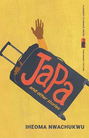 Japa and Other Stories by Iheoma Nwachukwu