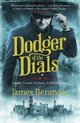 Dodger of the Dials by James Benmore
