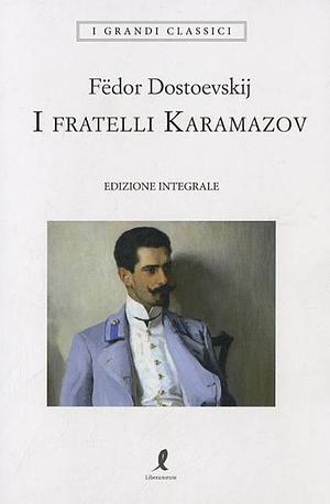 I fratelli Karamazov. Ediz. integrale by Fyodor Dostoevsky