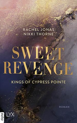 Sweet Revenge by Nikki Thorne, Rachel Jonas