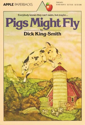 Pigs Might Fly by Dick King-Smith