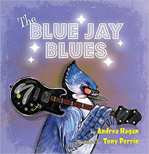 The Blue Jay Blues by Andrea Hagan