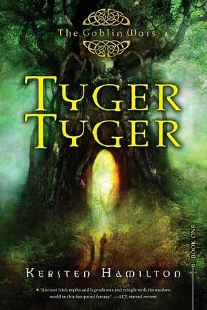 Tyger Tyger by Kersten Hamilton