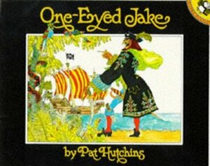 One-eyed Jake by Pat Hutchins