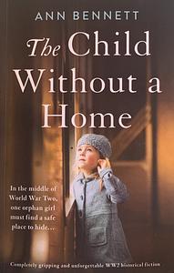 The Child Without a Home by Ann Bennett