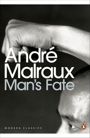 Man's Fate by André Malraux