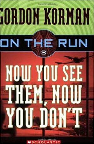 Now You See Them, Now You Don't by Gordon Korman