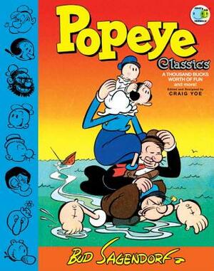 Popeye Classics: A Thousand Bucks Worth of Fun and More! by Bud Sagendorf