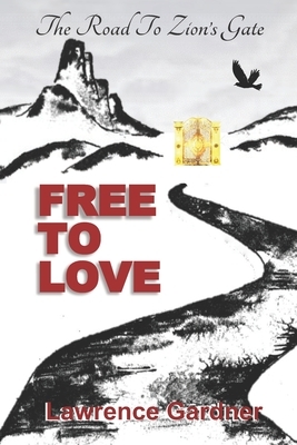 Free To Love by Lawrence Gardner