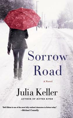 Sorrow Road by Julia Keller