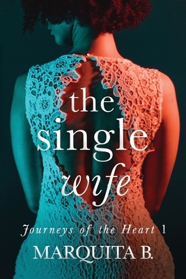 The Single Wife by Marquita B