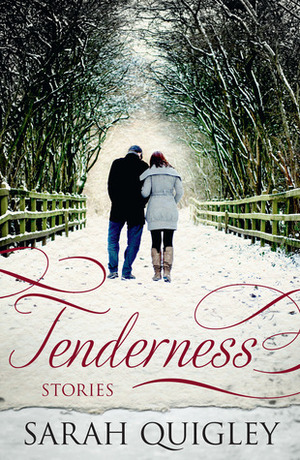 Tenderness by Sarah Quigley