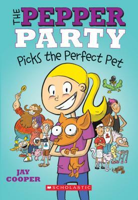 The Pepper Party Picks the Perfect Pet by Jay Cooper