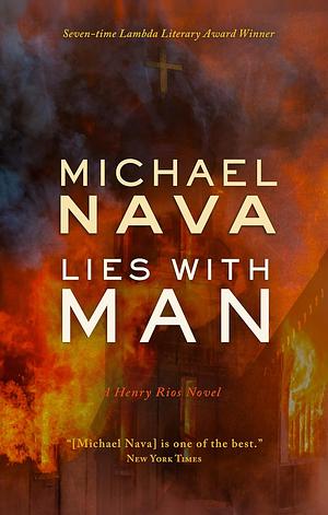 Lies With Man: A Henry Rios Novel by Michael Nava