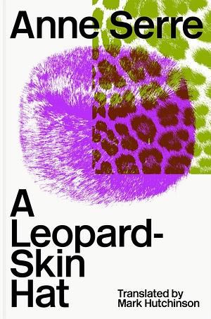 A Leopard-Skin Hat by Anne Serre