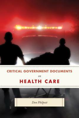 Critical Government Documents on Health Care by Don Philpott