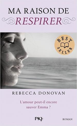 Ma raison de respirer by Rebecca Donovan