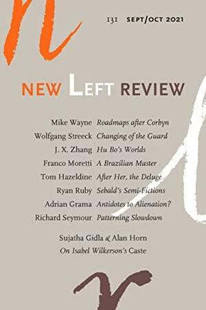 New Left Review 131 by Richard Seymour, Ryan Ruby, New Left Review, Sujatha Gidla, Adrian Grama, Alan Horn, Tom Hazeldine, Wolfgang Streeck, Mike Wayne, Franco Moretti, J.X. Zhang