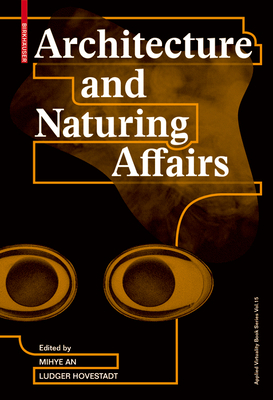 Architecture and Naturing Affairs by 
