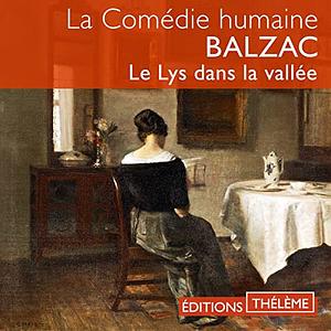 Le Lys Dans La Vallée by Honoré de Balzac