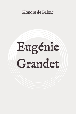 Eugénie Grandet: Original by Honoré de Balzac