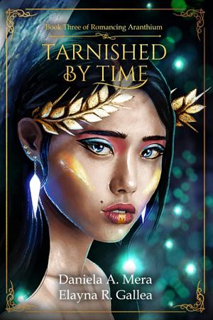 Tarnished by Time by Daniela A. Mera