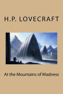 At the Mountains of Madness by H.P. Lovecraft