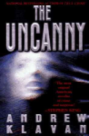 The Uncanny by Andrew Klavan