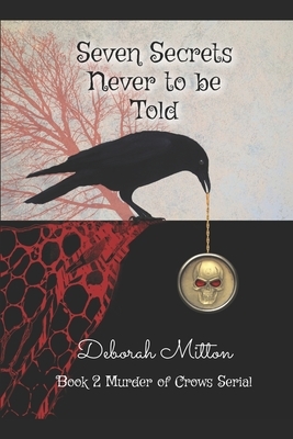 Seven Secrets Never To Be Told by Deborah Mitton