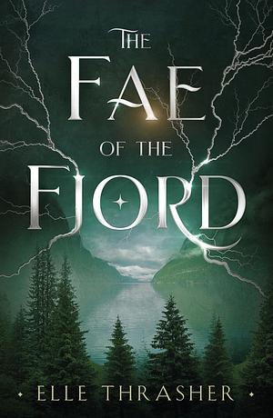 The Fae of the Fjord by Elle Thrasher