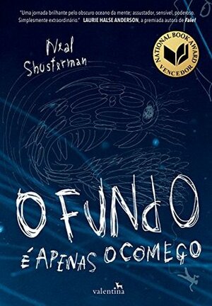 O Fundo é apenas o começo by Neal Shusterman