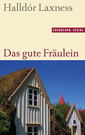 Das gute Fräulein by Halldór Laxness