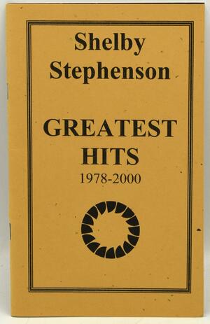Greatest Hits, 1978-2000 by Shelby Stephenson