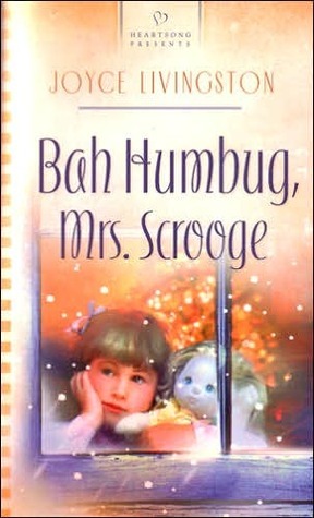 Bah Humbug, Mrs. Scrooge by Joyce Livingston