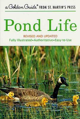 Pond Life: Revised and Updated by George K. Reid