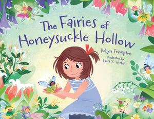The Fairies of Honeysuckle Hollow by Robyn Frampton