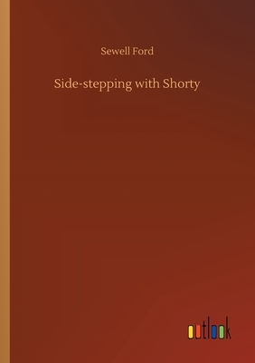 Side-stepping with Shorty by Sewell Ford