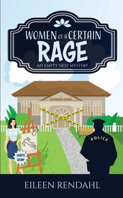 Women of a Certain Rage: A Charming Cozy Mystery by Eileen Rendahl