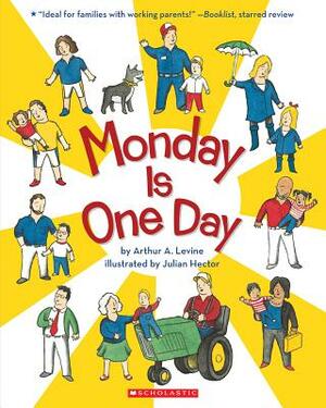 Monday Is One Day by Arthur A. Levine