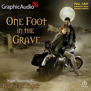 One Foot in the Grave (Dramatized Adaptation) by Jeaniene Frost