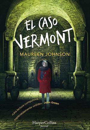 El caso Vermont by Maureen Johnson