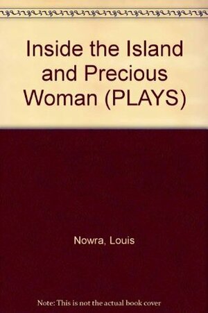 Inside the Island and Precious Woman (PLAYS) by Louis Nowra