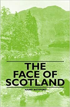 The Face of Scotland by Harry Batsford