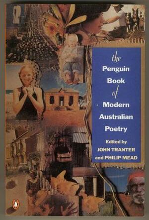 The Penguin Book Of Modern Australian Poetry by John Tranter