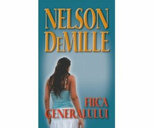 Fiica Generalului by Nelson DeMille