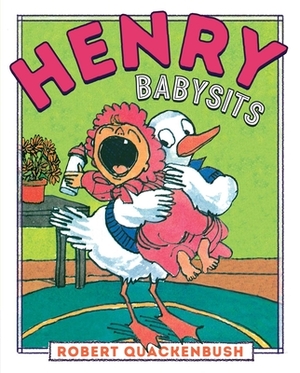 Henry Babysits by Robert Quackenbush