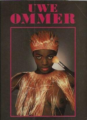 Uwe Ommer: Erotische Photographien/Erotic Photographs/Photographes Érotiques by Anne-Rose Schluthbom, Uwe Ommer