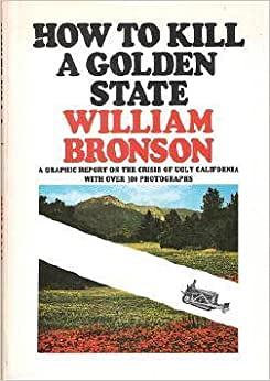 How to Kill a Golden State by William Bronson