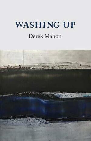 Washing Up by Derek Mahon