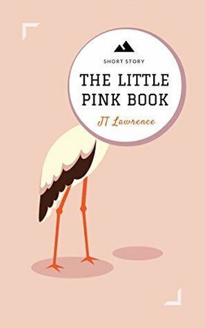 The Little Pink Book by J.T. Lawrence